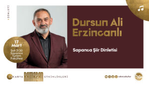 Sakarya'da Ramazan Kültür Sanat Takvimi Dursun Ali Erzincanlı'nın Şiir Gecesiyle Tamamlanıyor