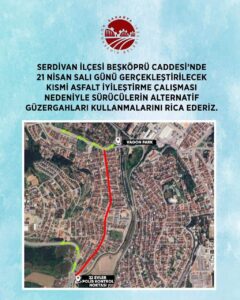 Serdivan Beşköprü Caddesi’nde 21 Nisan’da Yapılacak Asfalt İyileştirme Çalışmasına Dikkat